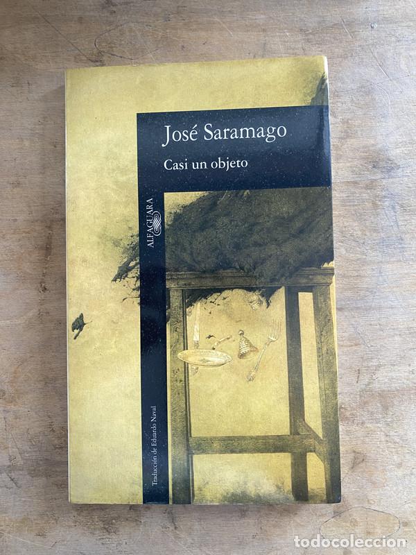 Libros de segunda mano: Casi un objeto - Saramago Jose - Foto 1