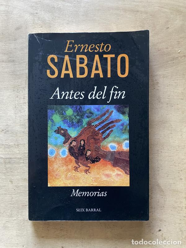 Libros de segunda mano: Antes del fin - Sabato Ernesto - Foto 1
