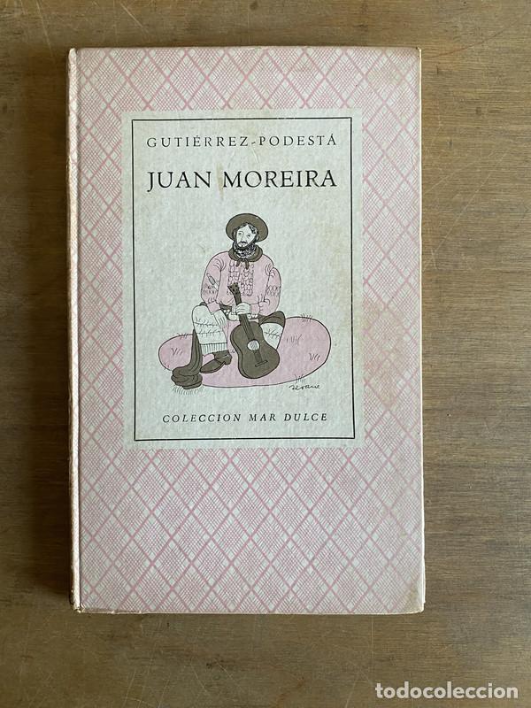 Libros de segunda mano: Juan Moreira - Gutierrez; Podesta - Foto 1