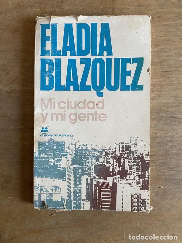 Libros de segunda mano: Mi ciudad y mi gente - Blazquez Eladia - Foto 1