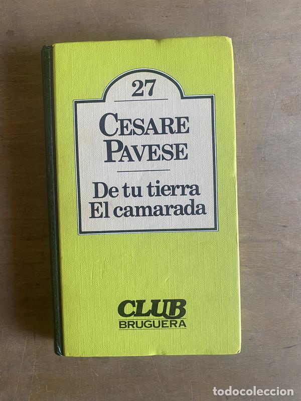 Libros de segunda mano: De tu tierra; El camarada - Pavese Cesare - Foto 1