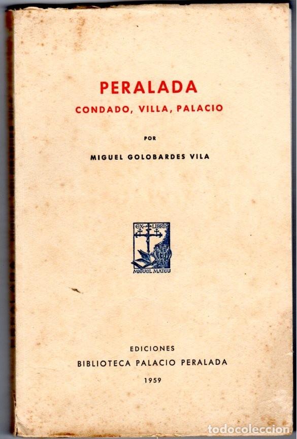 Libros de segunda mano: PERALADA CONDADO, VILLA , PALACIO **** MIGUEL GOLOBARDES VILA 1959 - Foto 2