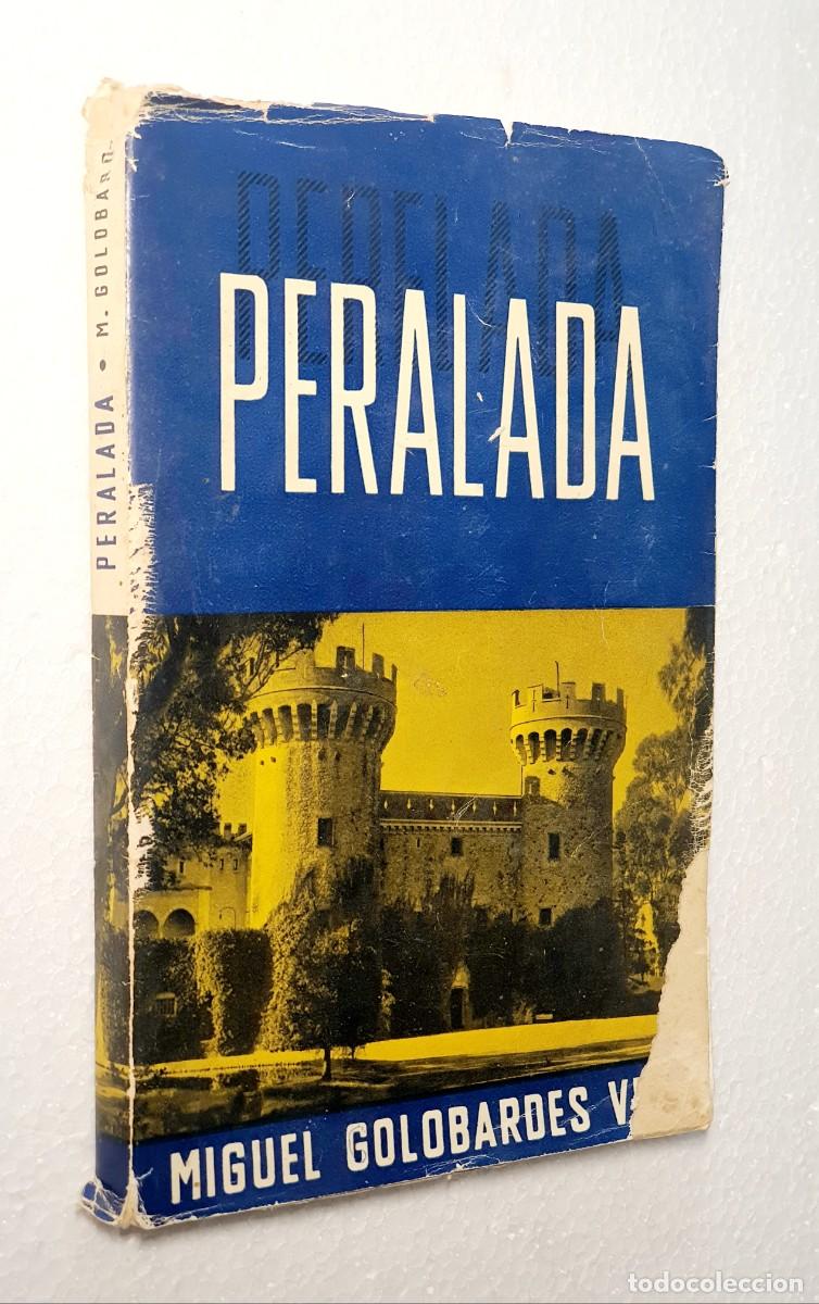 Libros de segunda mano: PERALADA CONDADO, VILLA , PALACIO **** MIGUEL GOLOBARDES VILA 1959 - Foto 1