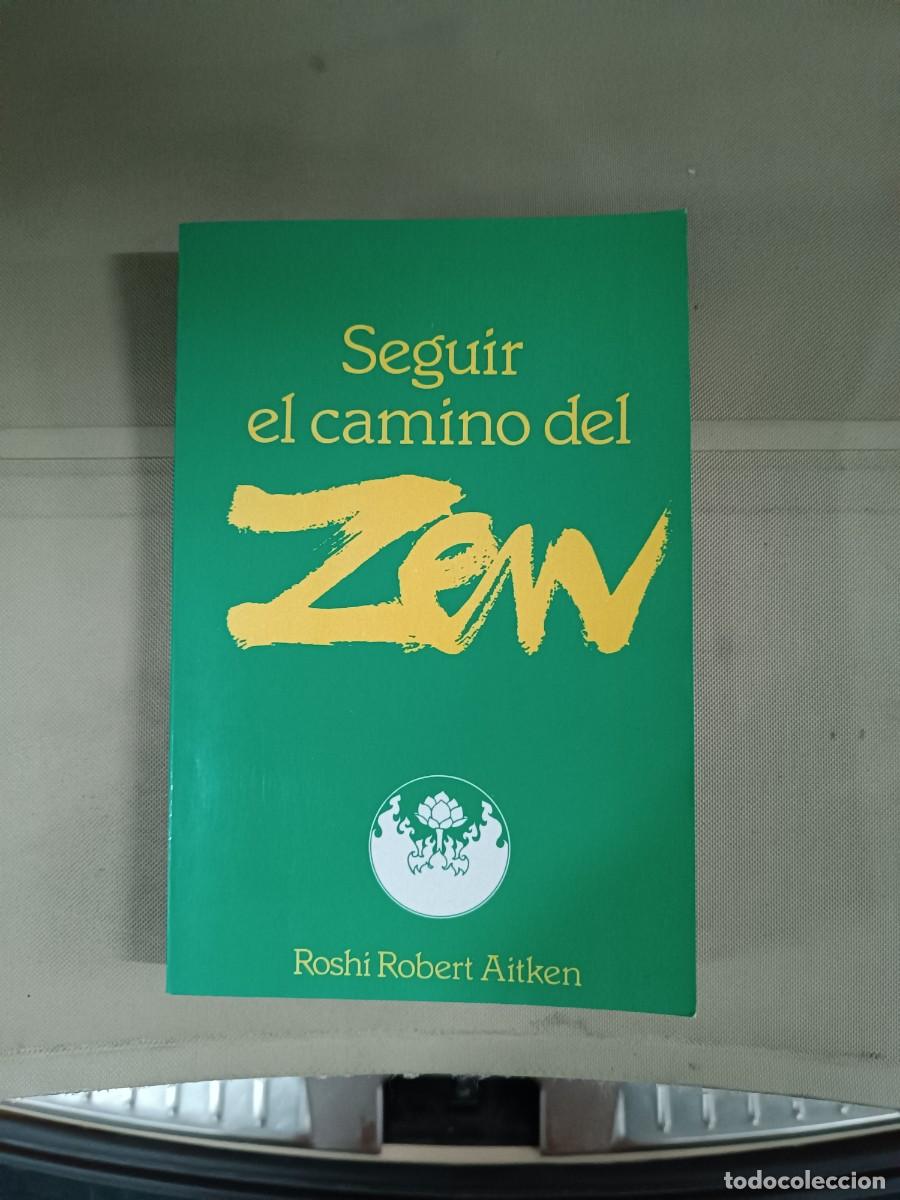 Libros de segunda mano: Seguir el camino del Zen - Roshi Robert Aitken - Foto 1