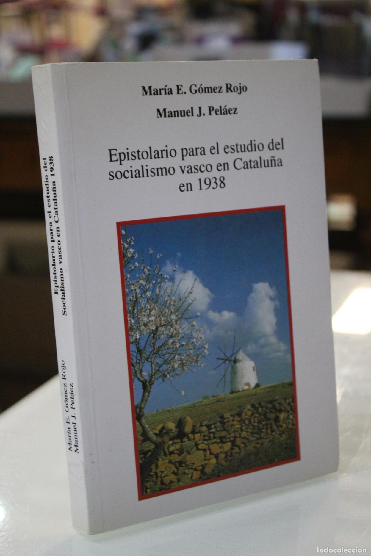Gebrauchte B&uuml;cher: Epistolario para el estudio del socialismo vasco en Catalu&ntilde;a en 1938 - G&oacute;mez Rojo, Mar&iacute;a E. / Pel&aacute;ez