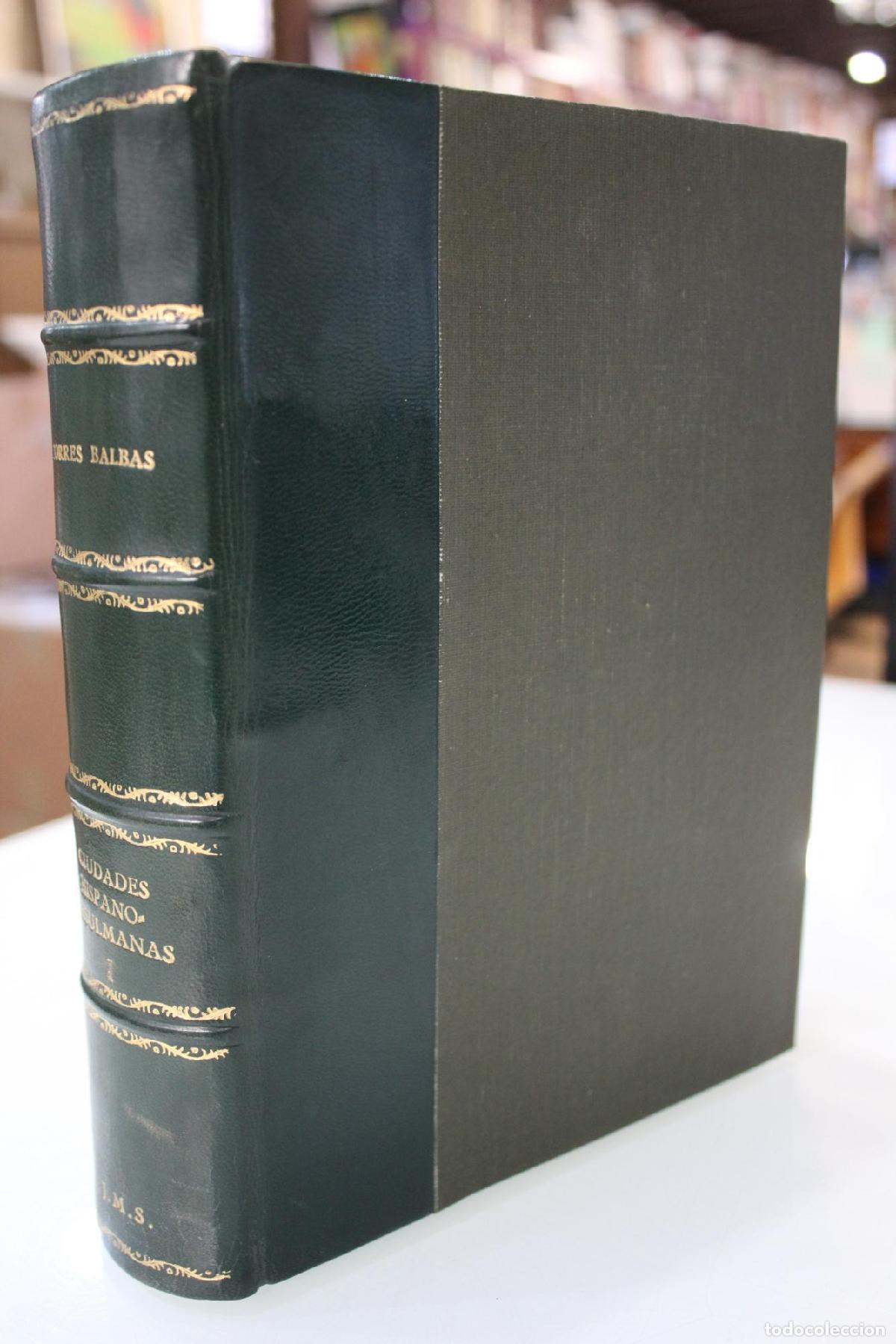 Gebrauchte B&uuml;cher: Ciudades Hispano-Musulmanas.- Dos tomos en un volumen. - Torres Balbas, Leopoldo.