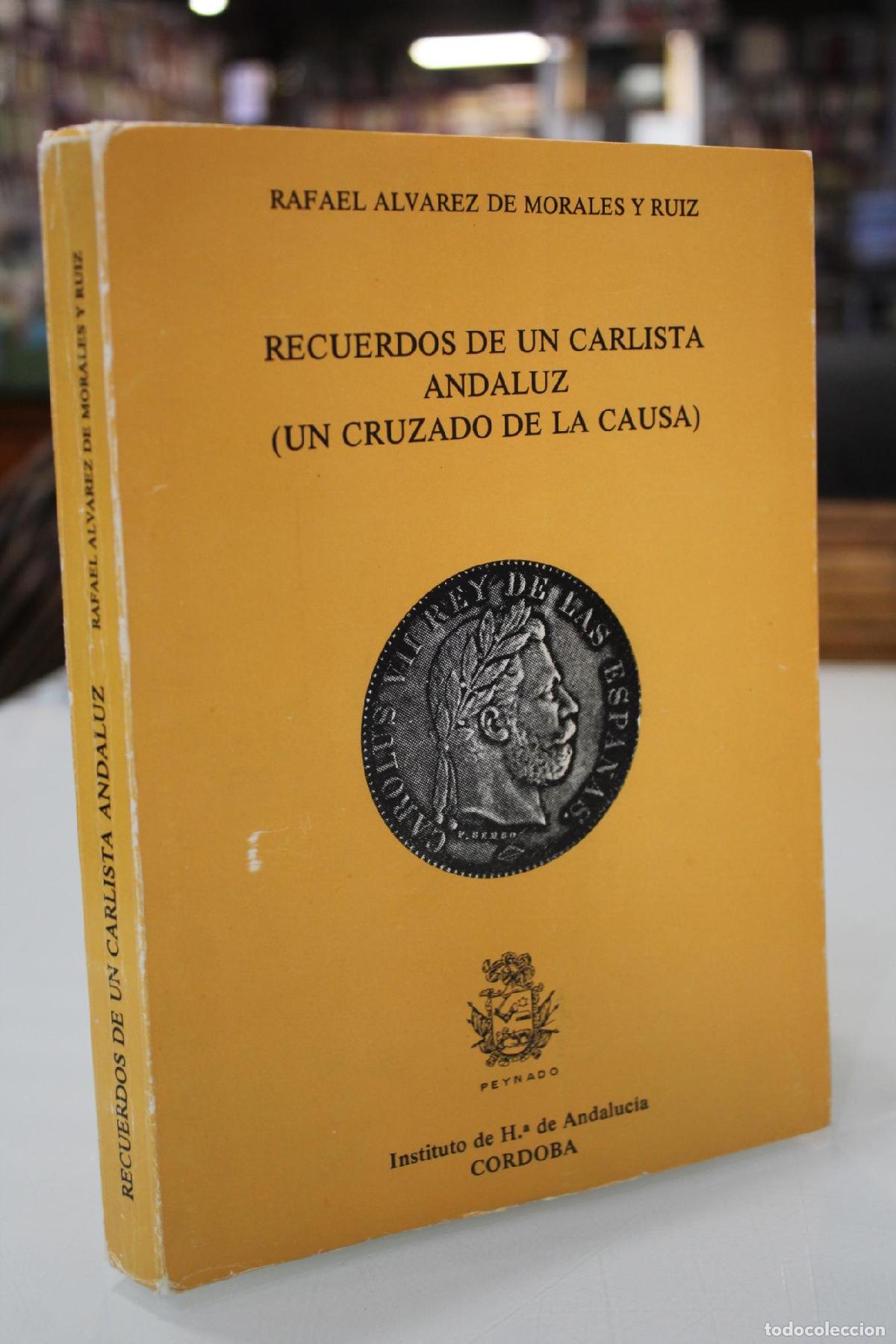 Gebrauchte B&uuml;cher: Recuerdos de un carlista andaluz (Un cruzado de la causa) - Alvarez de Morales Ruiz, Rafael