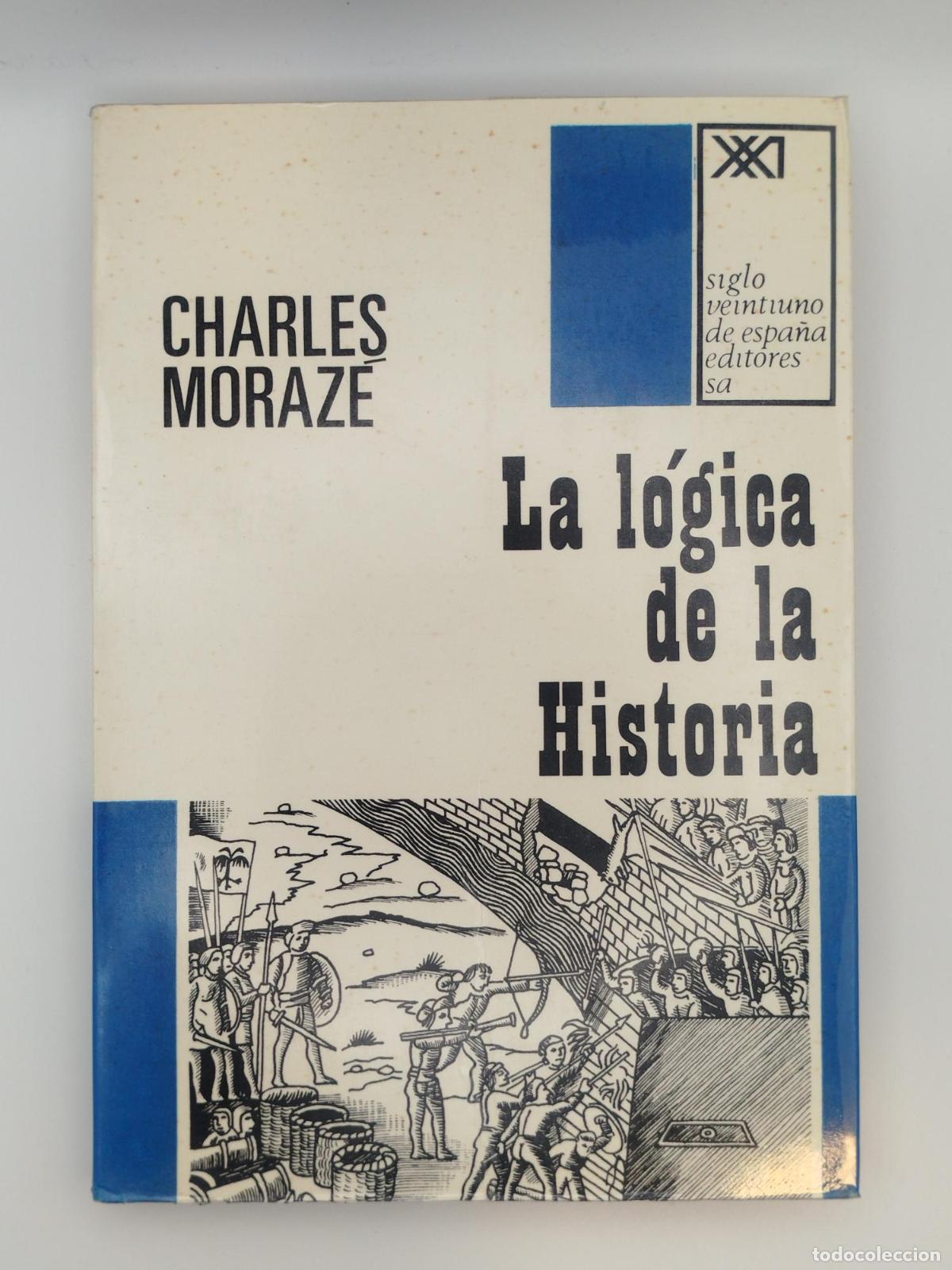 Libros de segunda mano: La l&oacute;gica de la Historia - Moraz&eacute;, Charles. - Foto 1
