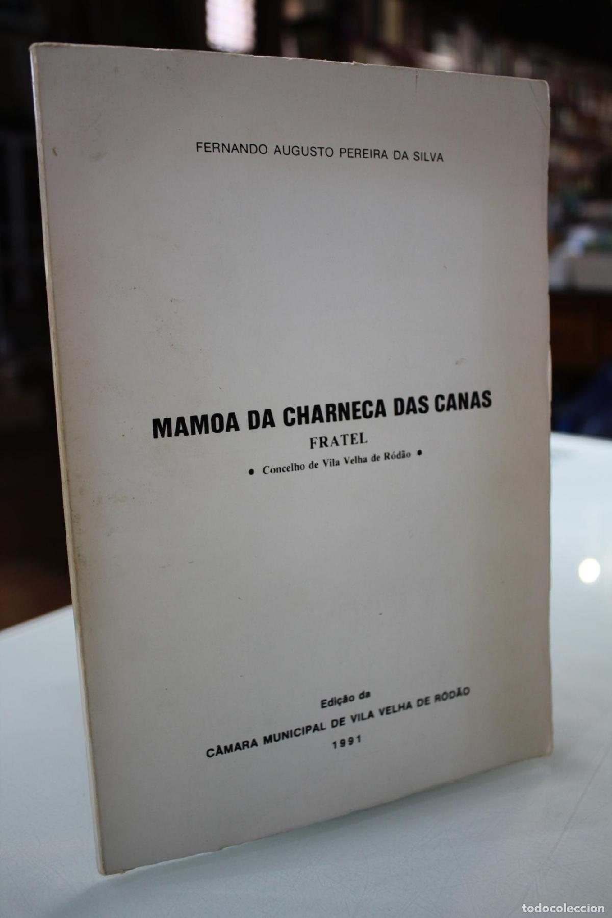 Gebrauchte B&uuml;cher: Mamoa da Charneca das Canas. Fratel. Concelho de Vila Velha de R&oacute;d&atilde;o - Pereira da Silva, Fernando Au