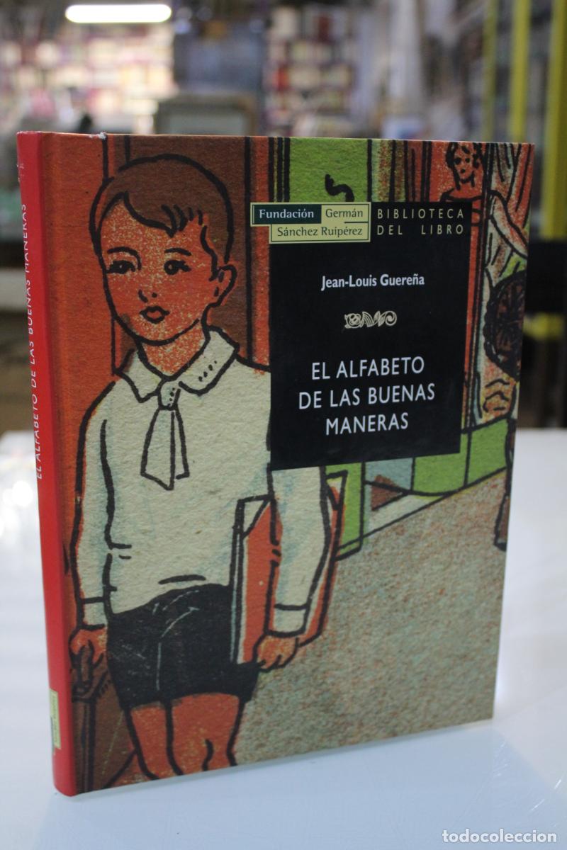 Gebrauchte B&uuml;cher: El alfabeto de las buenas maneras: Los manuales de urbanidad en la Espa&ntilde;a contempor&aacute;nea - Guere&ntilde;a, J
