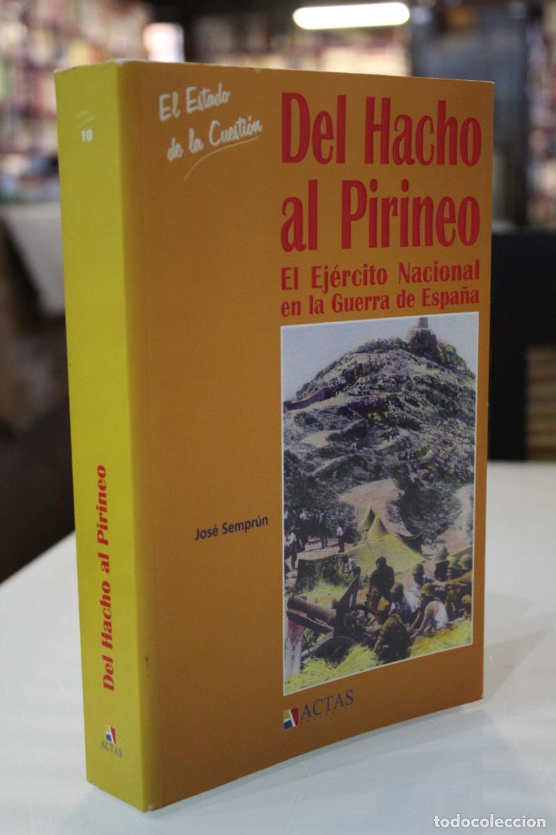 Gebrauchte B&uuml;cher: Del hacho al Pirineo. El ej&eacute;rcito Nacional en la Guerra de Espa&ntilde;a. - Semprun Bull&oacute;n, Jos&eacute;