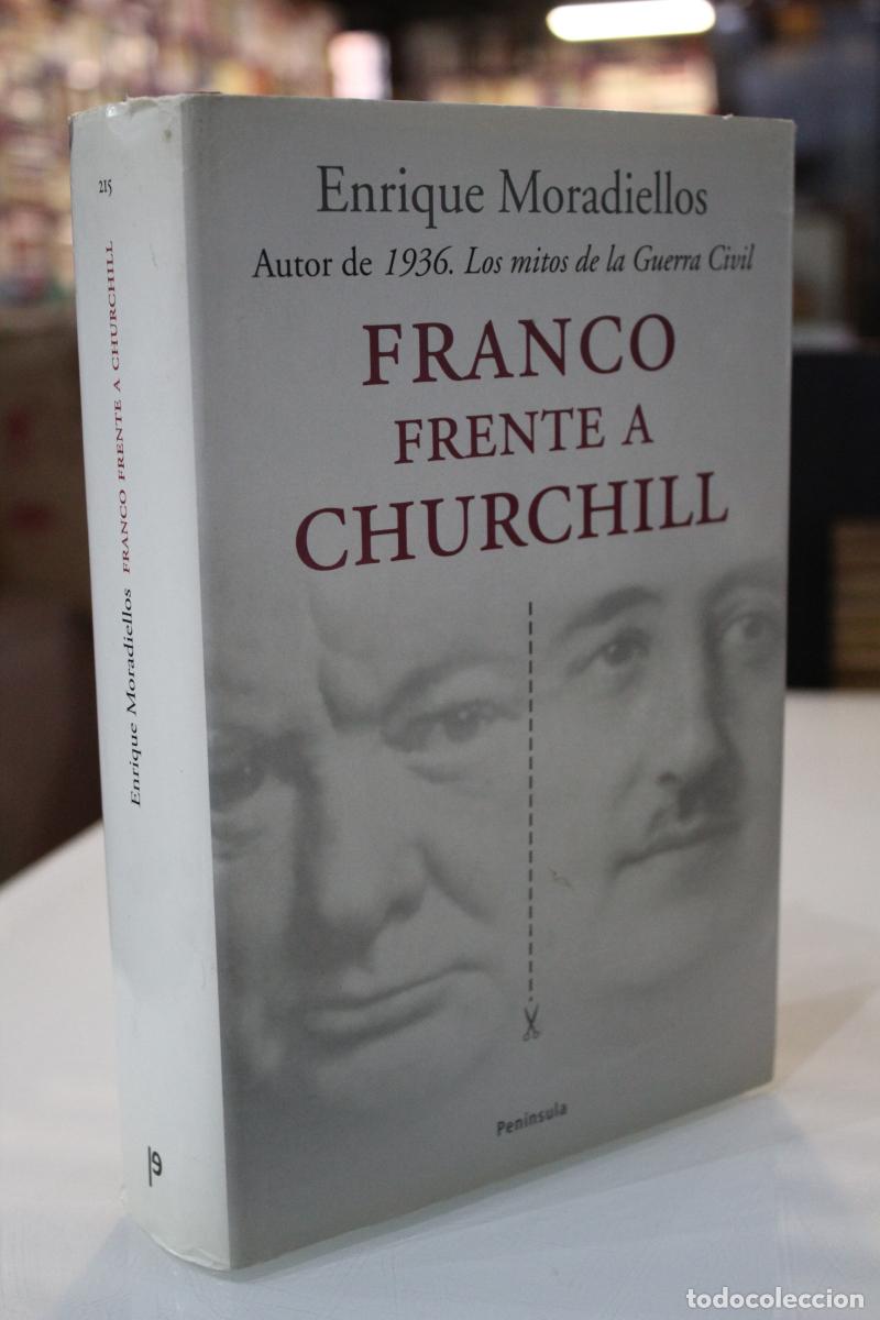 Libros de segunda mano: Franco frente a Churchill. Espa&ntilde;a y Gran Breta&ntilde;a en la Segunda Guerra Mundial (1939-1945) - Moradiel