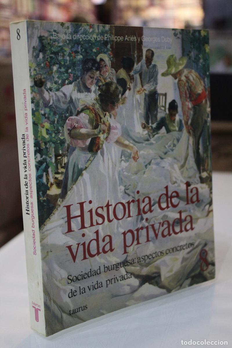 Gebrauchte B&uuml;cher: Historia de la vida privada, 8. Sociedad Burguesa : Aspectos Concretos de la Vida Privada - Ari&egrave;s, P