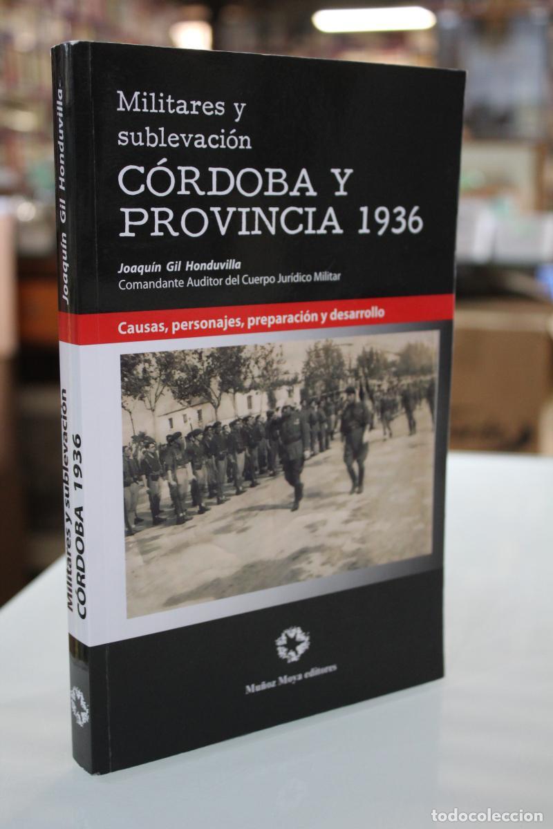 Gebrauchte B&uuml;cher: Militares y sublevaci&oacute;n. C&oacute;rdoba y provincia 1936. Causas, personajes, preparaci&oacute;n y desarrollo. - G