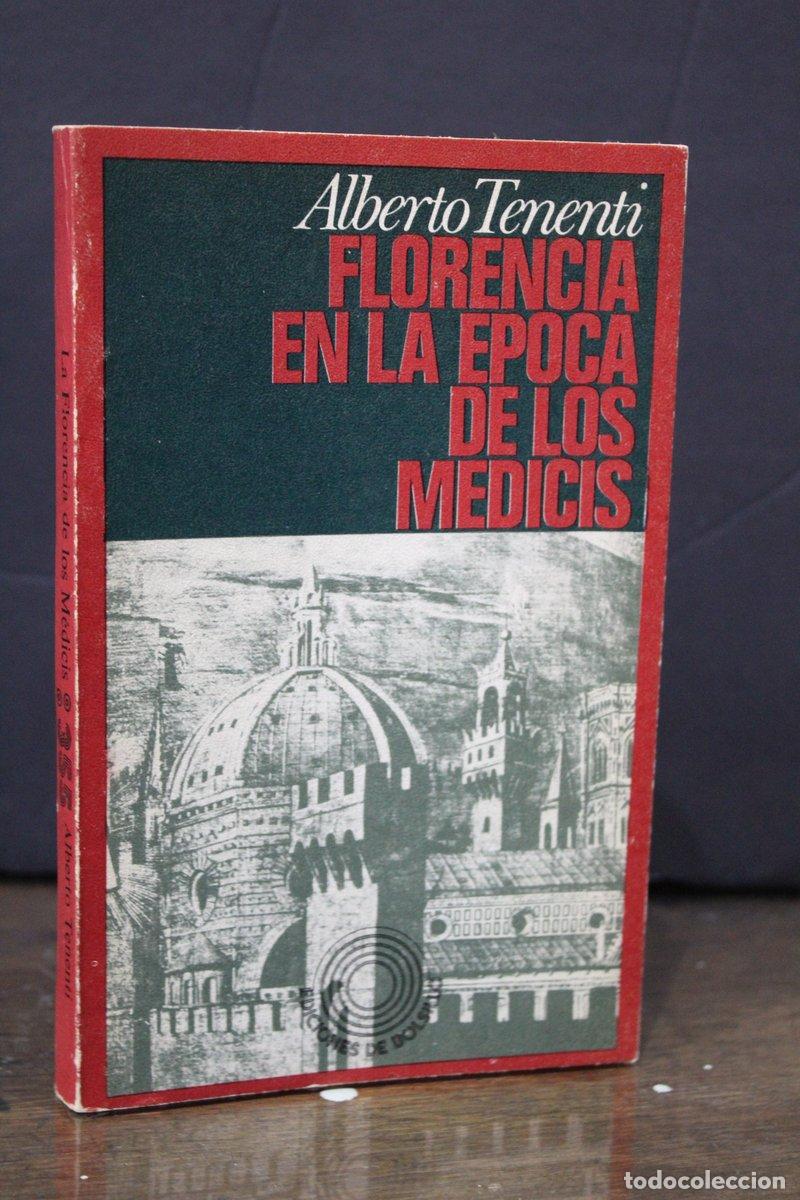 Libros de segunda mano: Florencia en la &eacute;poca de los Medicis - Tenenti, Alberto. - Foto 1