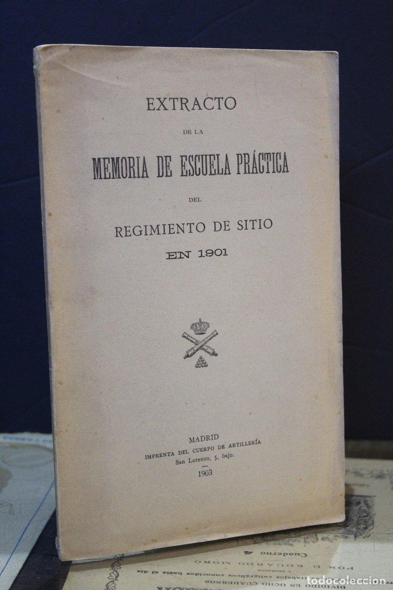 Libros de segunda mano: Extracto de la Memoria de Escuela Pr&aacute;ctica del Regimiento de Sitio en 1901. - - Foto 1