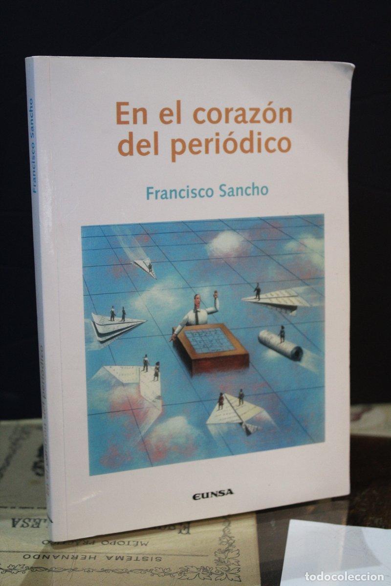Libros de segunda mano: En el coraz&oacute;n del peri&oacute;dico - Sancho, Fernando. - Foto 1