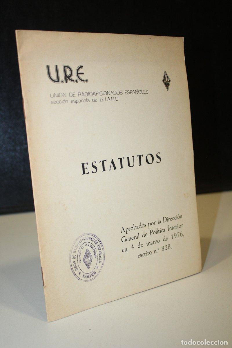 Gebrauchte B&uuml;cher: U.R.E. Uni&oacute;n de Radioaficionados Espa&ntilde;oles.- Estatutos. Aprobados por la Direcci&oacute;n General de Pol&iacute;ti