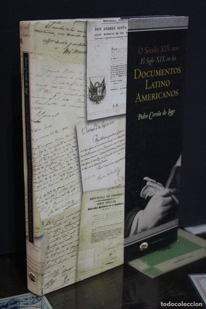 Gebrauchte B&uuml;cher: O S&eacute;culo XIX nos/El Siglo XIX en los documentos latino-americanos - Corr&ecirc;a Do Lago, Pedro.