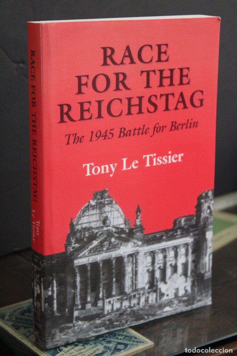 Libri di seconda mano: Race for the Reichstag. The 1945 Battle for Berlin - Tissier, Tony Le.