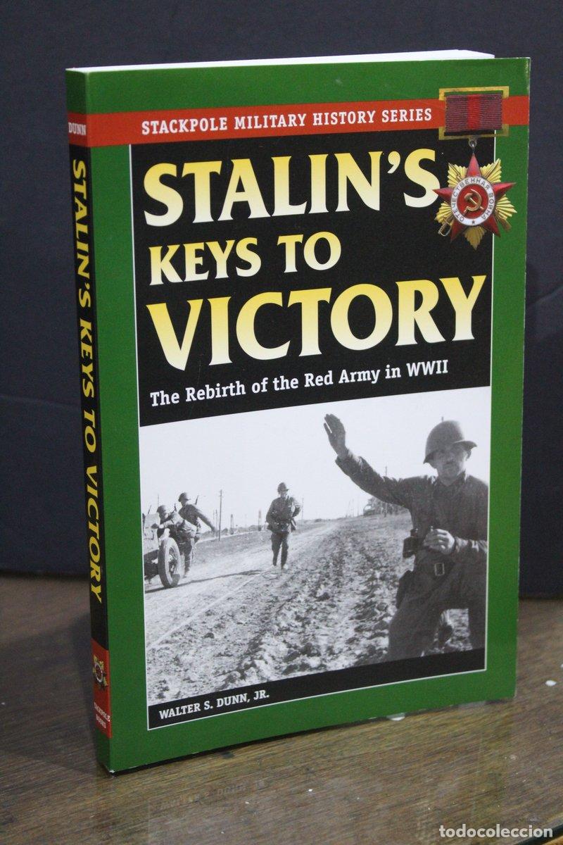 Libri di seconda mano: Stalin's Keys to Victory. The Rebirth of the Red Army in WWII - Dunn, Jr., Walter S.