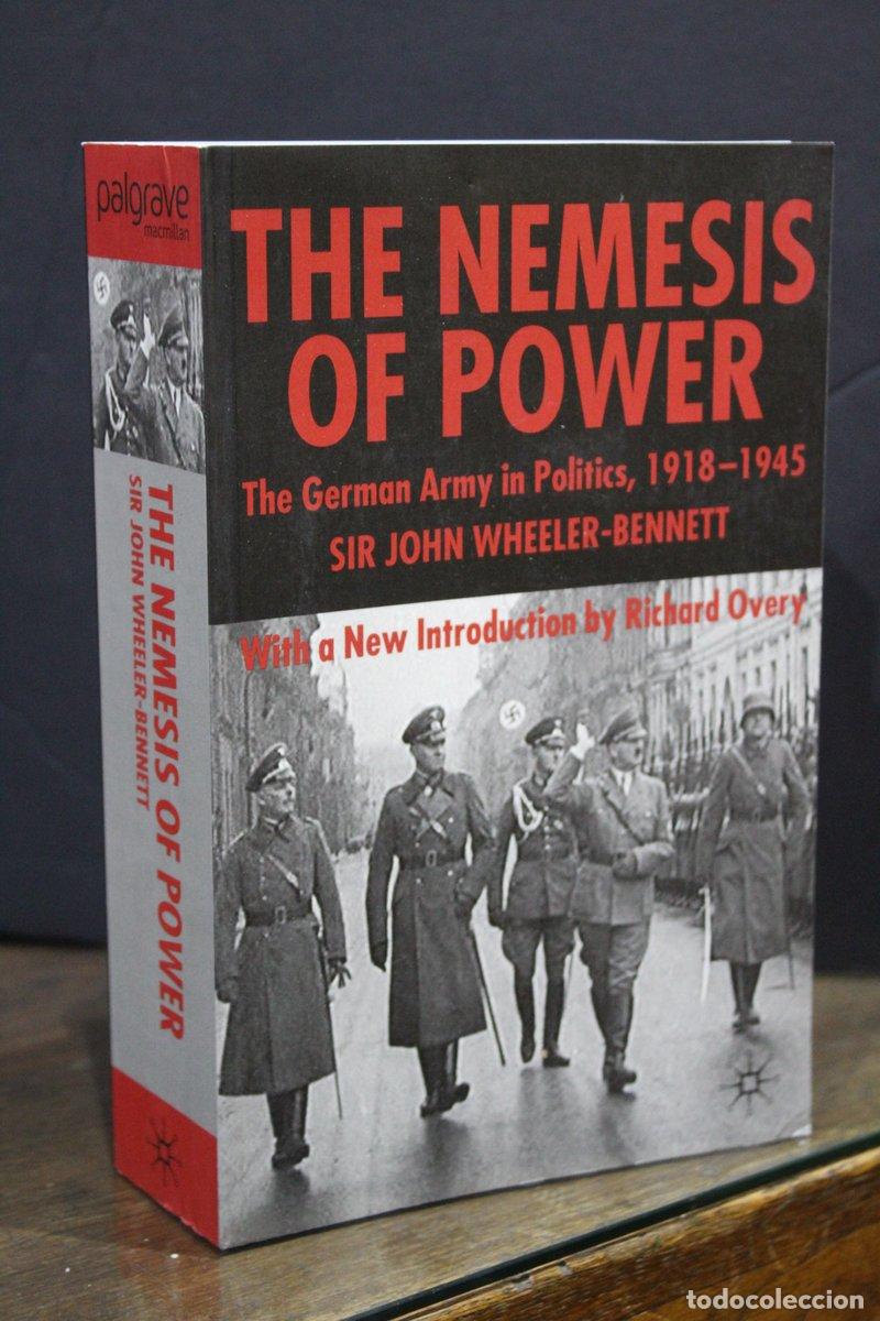 Libri di seconda mano: The Nemesis of Power. The German Army in Politics, 1918-1945.- Wheeler-Bennett, Sir John. - Wheeler-
