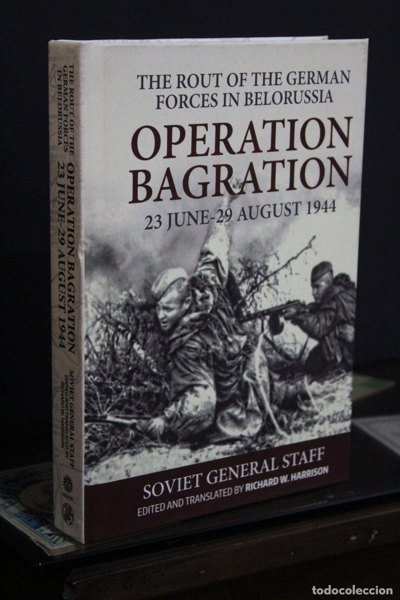 Libri di seconda mano: The Rout of the German forces in Belorussia. Operation Bagration 23 June-29 August 1944 - Soviet Gen
