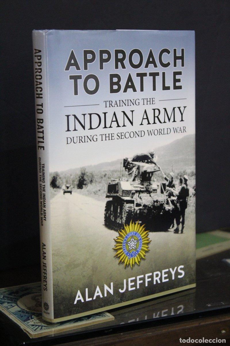 Libri di seconda mano: Approach to Battle. Training the Indian Army during the Second World War - Jeffreys, Alan.