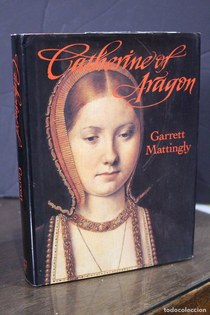 Libri di seconda mano: Catherine of Aragon - Mattingly, Garrett.