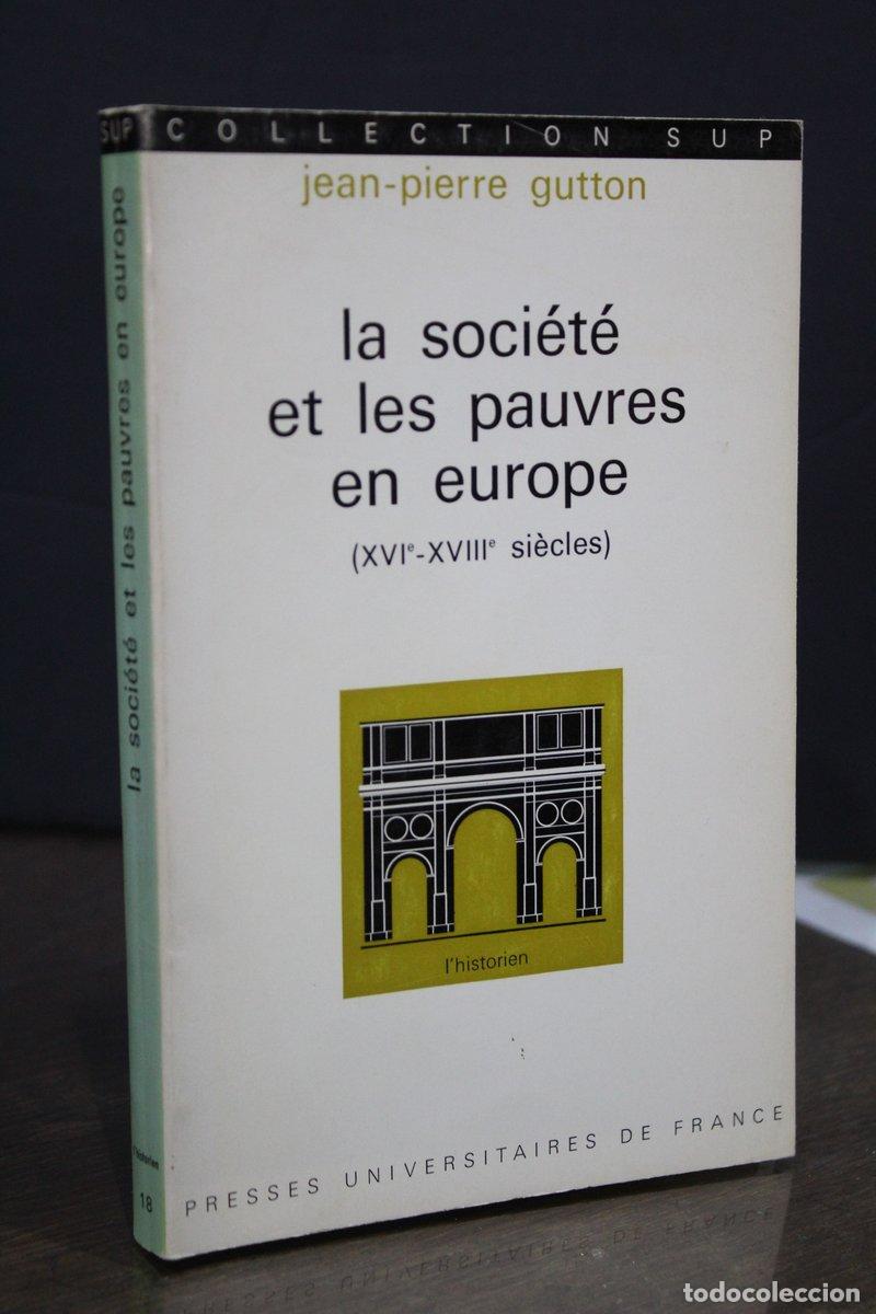 Libros de segunda mano: La soci&eacute;t&eacute; et les pauvres en europe (XVIe-XVIIIe si&egrave;cles) - Gutton, Jean-pierre.