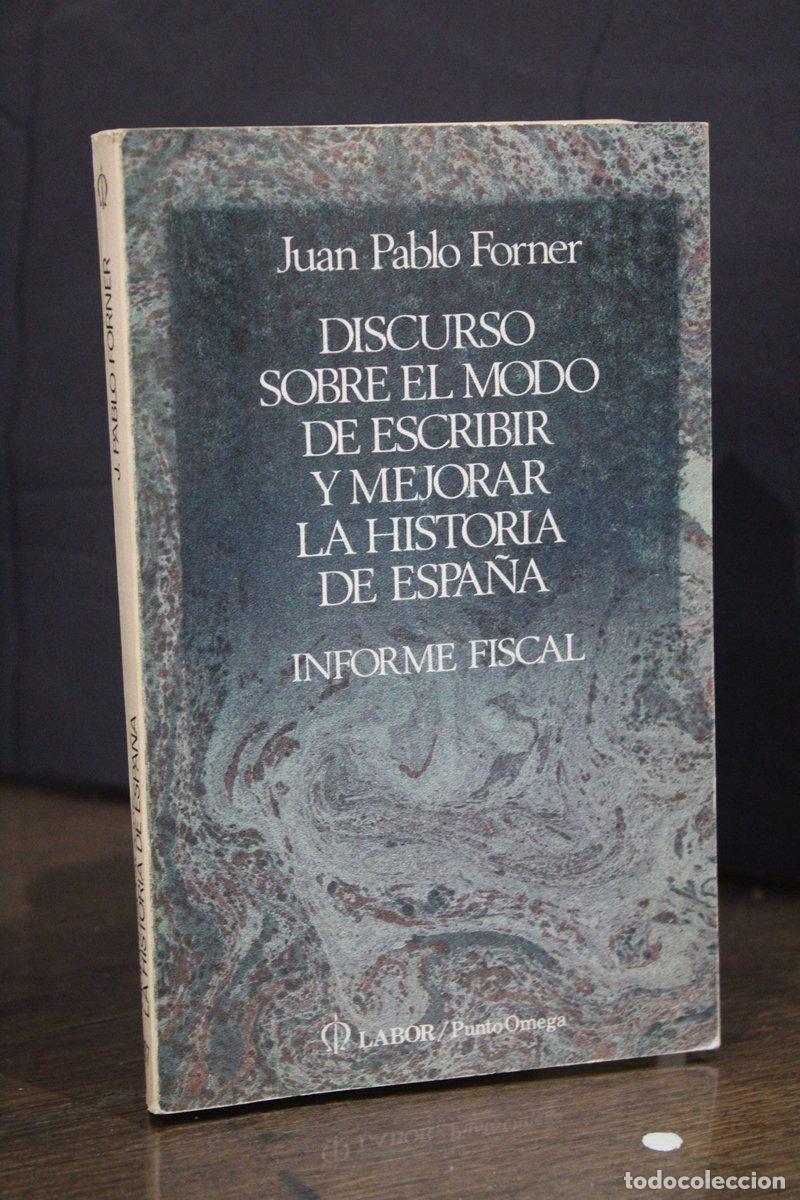 Libros de segunda mano: Discurso sobre el modo de escribir y mejorar la historia de Espa&ntilde;a. Informe fiscal - Forner, Juan Pa
