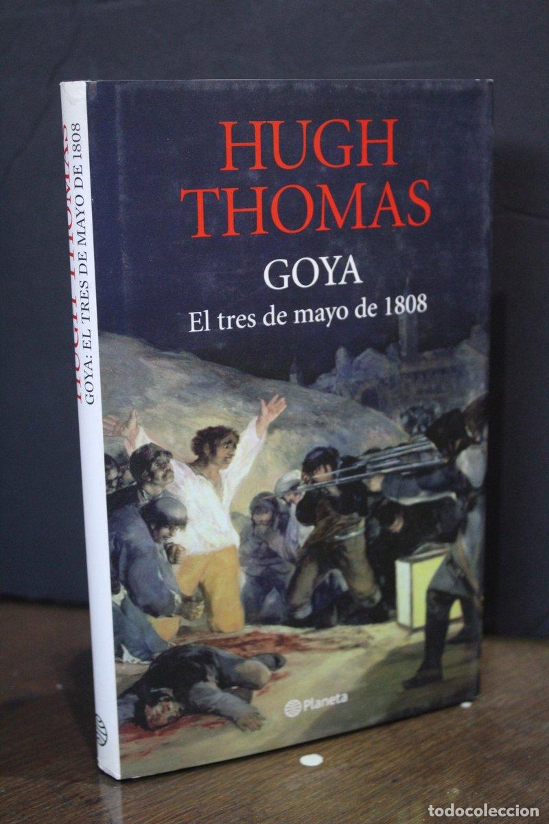 Libros de segunda mano: Goya: El tres de mayo de 1808 - Thomas, Hugh. - Foto 1