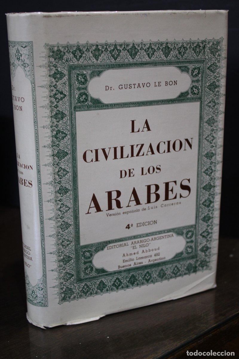 Gebrauchte B&uuml;cher: La civilizaci&oacute;n de los &aacute;rabes - Bon, Gustavo Le.