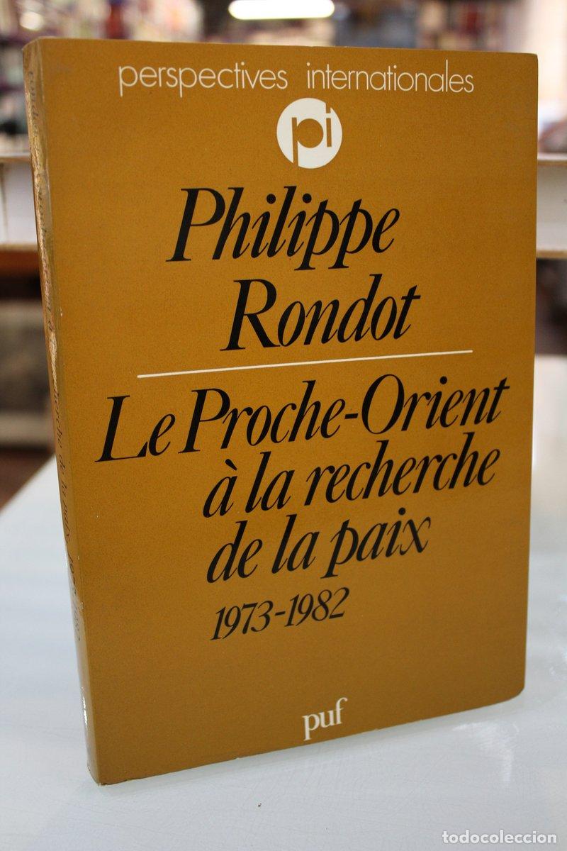 Libri di seconda mano: Le Proche-Orient &agrave; la recherche de la paix, 1973-1982 - Rondot, Philippe.