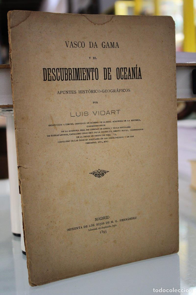 Libri di seconda mano: Vasco da Gama y el descubrimiento de Ocean&iacute;a. Apuntes hist&oacute;rico-geogr&aacute;ficos - Vidart, Luis.