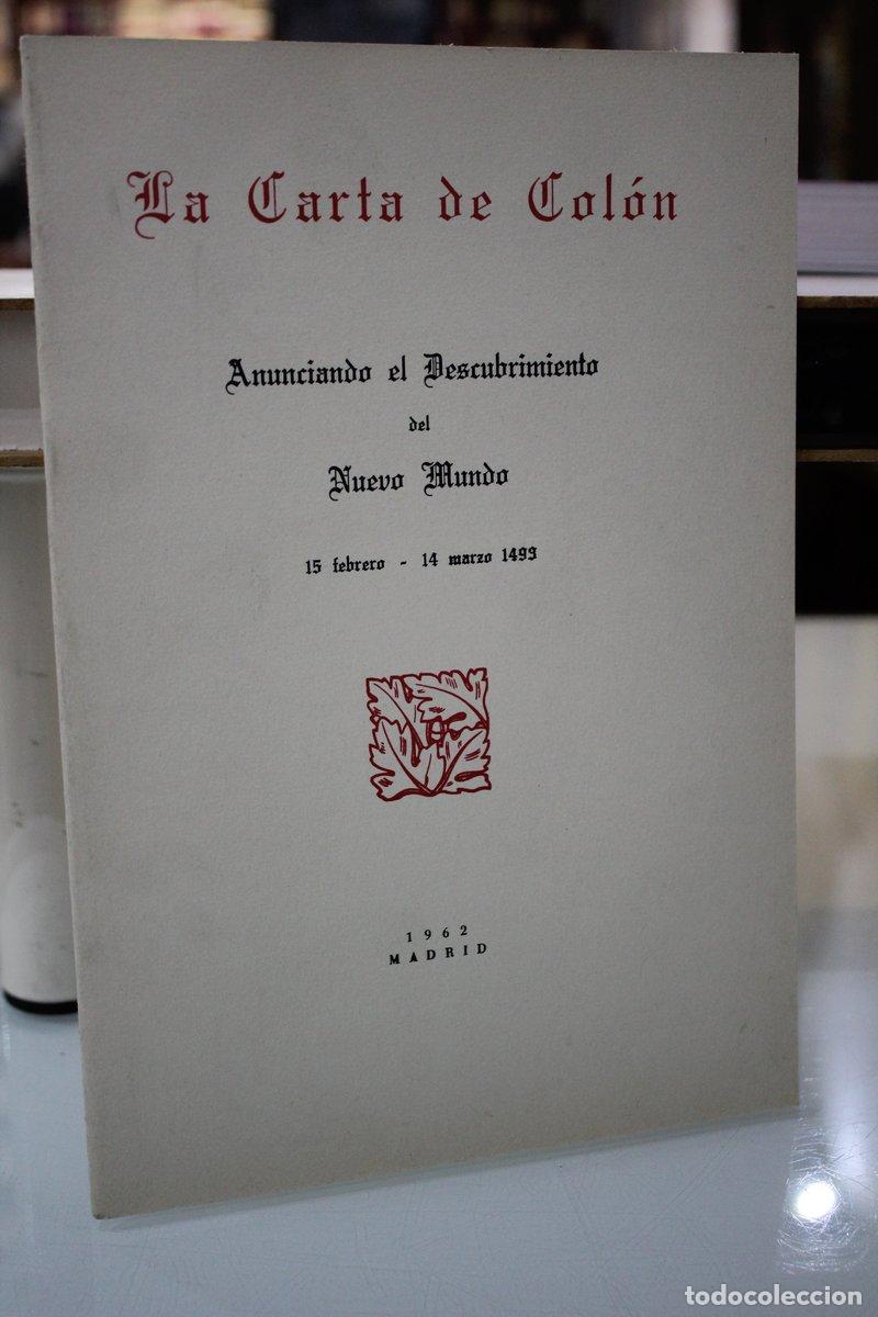 Libri di seconda mano: La carta de Col&oacute;n. Anunciando el Descubrimiento del Nuevo Mundo. 15 febrero - 14 marzo 1493. - Col&oacute;n