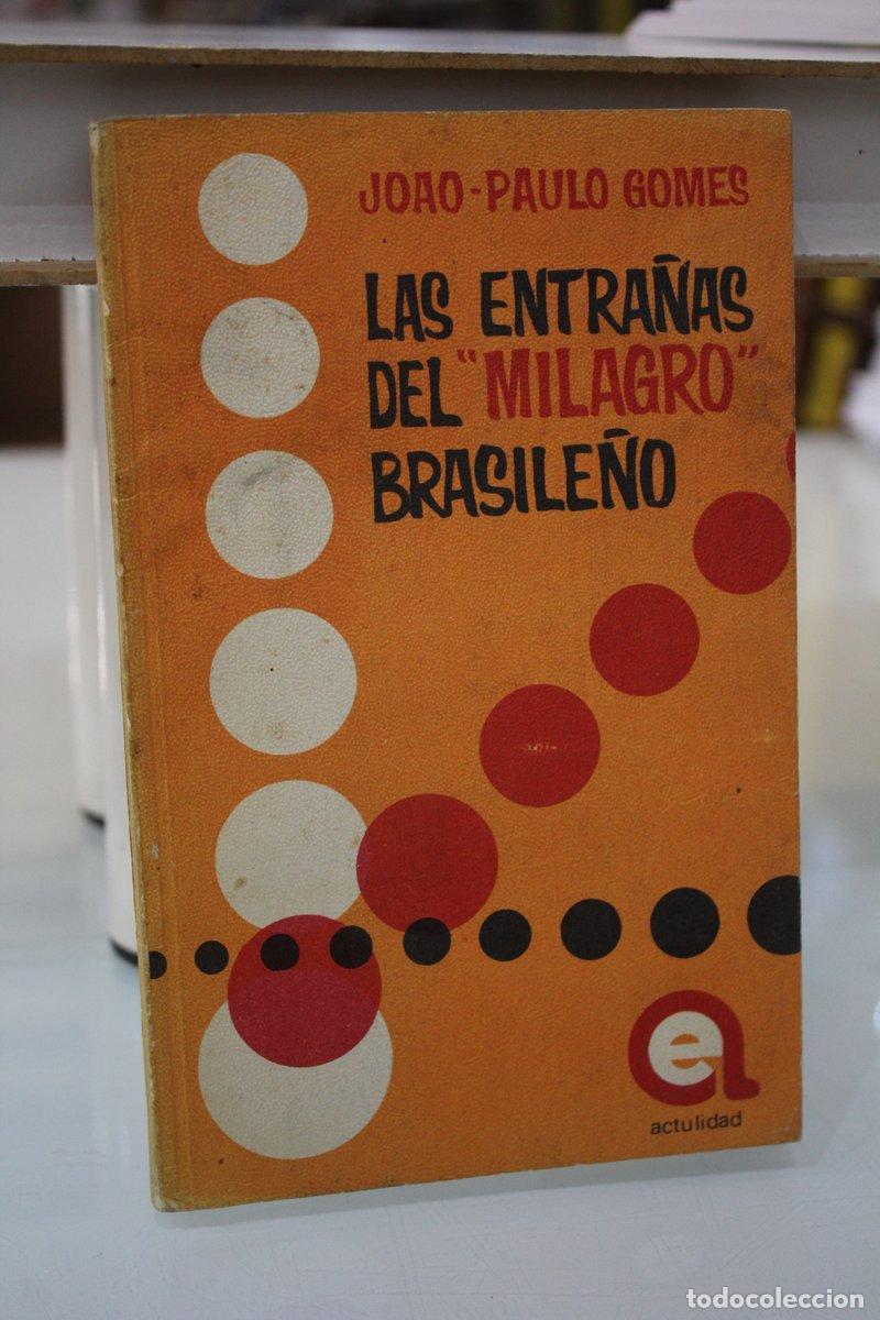 Libri di seconda mano: Las entra&ntilde;as del &rdquo;Milagro Brasile&ntilde;o&rdquo; - Gomes, Joao-paulo.