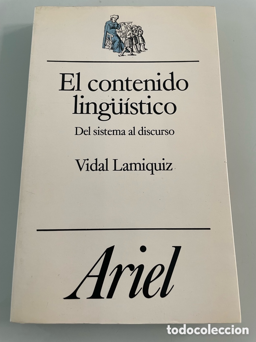 Livros em segunda m&atilde;o: El contenido ling&uuml;&iacute;stico, del sistema al discurso. Vidal Lamiquiz. Ariel 1a ed. 1985