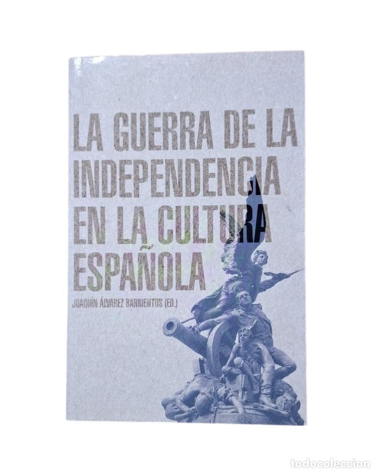 Libros de segunda mano: &Aacute;lvarez Barrientos, Joaqu&iacute;n (Ed.).- LA GUERRA DE LA INDEPENDENCIA EN LA CULTURA ESPA&Ntilde;OLA