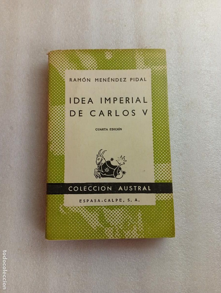 Libros de segunda mano: IDEA IMPERIAL DE CARLOS V - RAM&Oacute;N MEN&Eacute;NDEZ PIDAL - Foto 1
