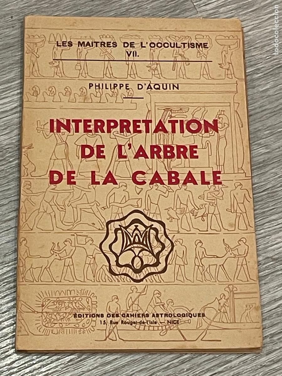 Libros de segunda mano: INTERPR&Eacute;TATION DE LARBRE DE LA CABALE - PHILIPPE DAQUIN - ED.CAHIERS ASTROL. 1946 - Foto 1