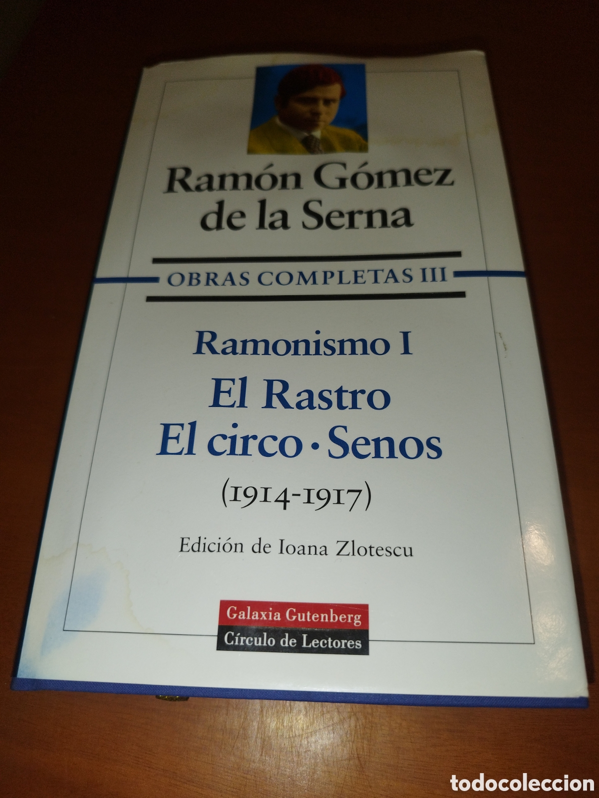 Libros de segunda mano: GOMEZ DE LA SERNA. OBRAS COMPLETAS III. EL RASTRO -EL CIRCO -SENOS (1914-1917) G.GUTEMBERG 1998 1&ordf;ED