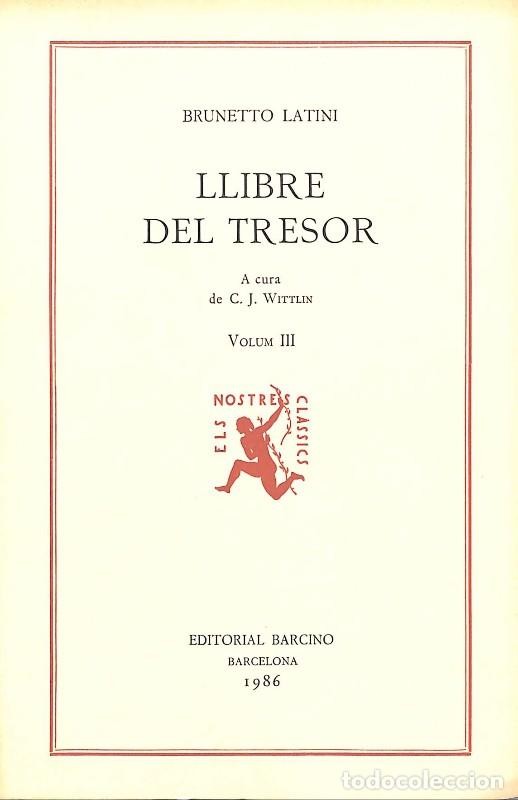 Livros em segunda m&atilde;o: Llibre del Tresor - Latini, Brunetto - Barcino - Barcelona 1986, 1&ordf; ed. - Col&middot;lecci A, N&ordm;122, Vol 3.