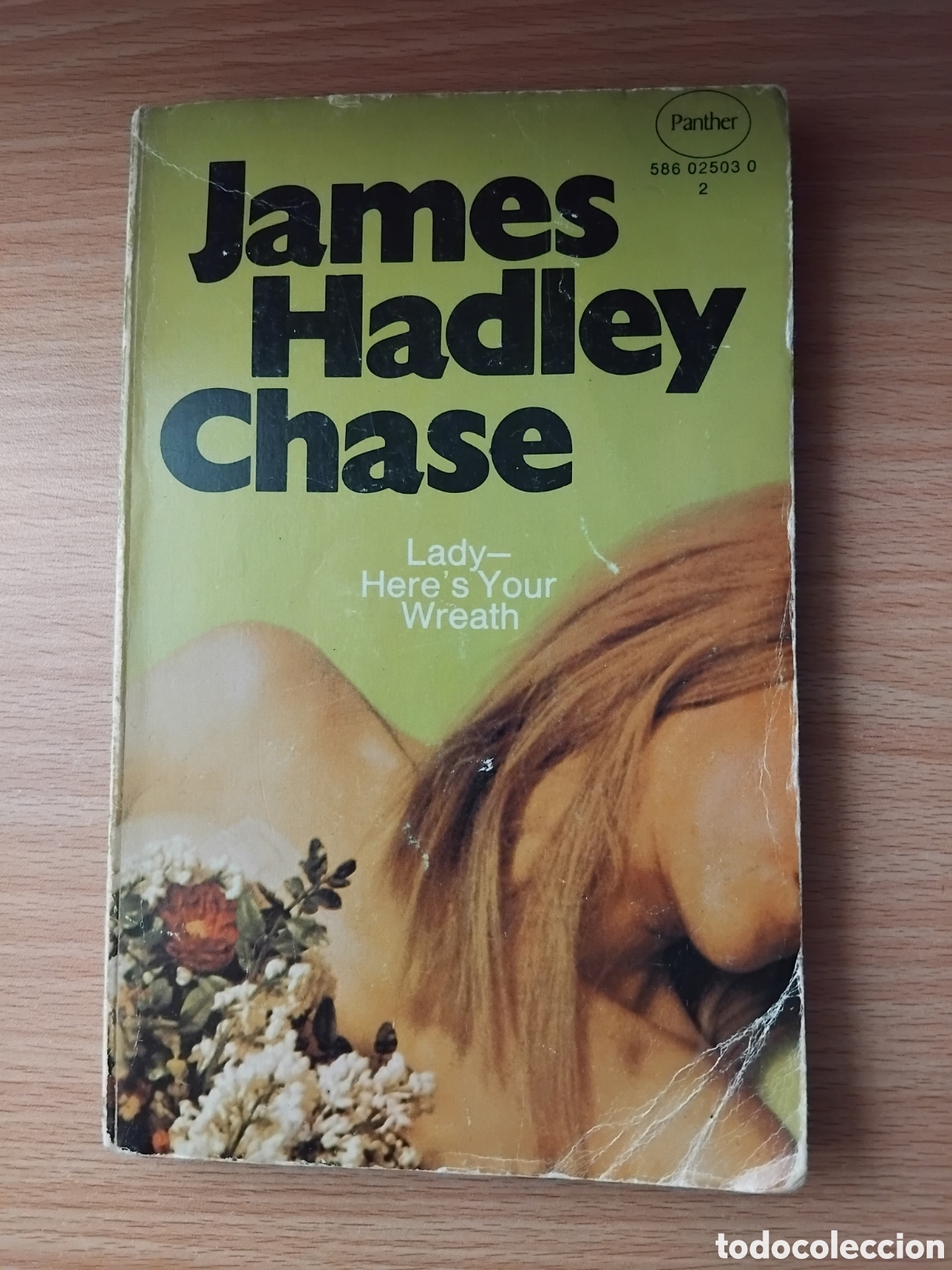 Livros em segunda m&atilde;o: Lady here&acute;s your wreath;James Hadley Chase;Jarrold/Panther;1969