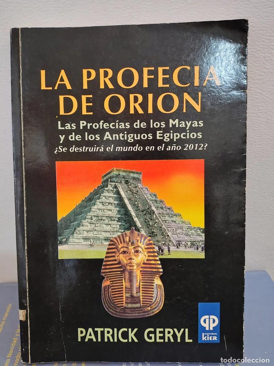 Libros de segunda mano: PATRICK GERYL - LA PROFEC&Iacute;A DE ORI&Oacute;N - EDITORIAL KIER - 2002 - LM - Foto 1
