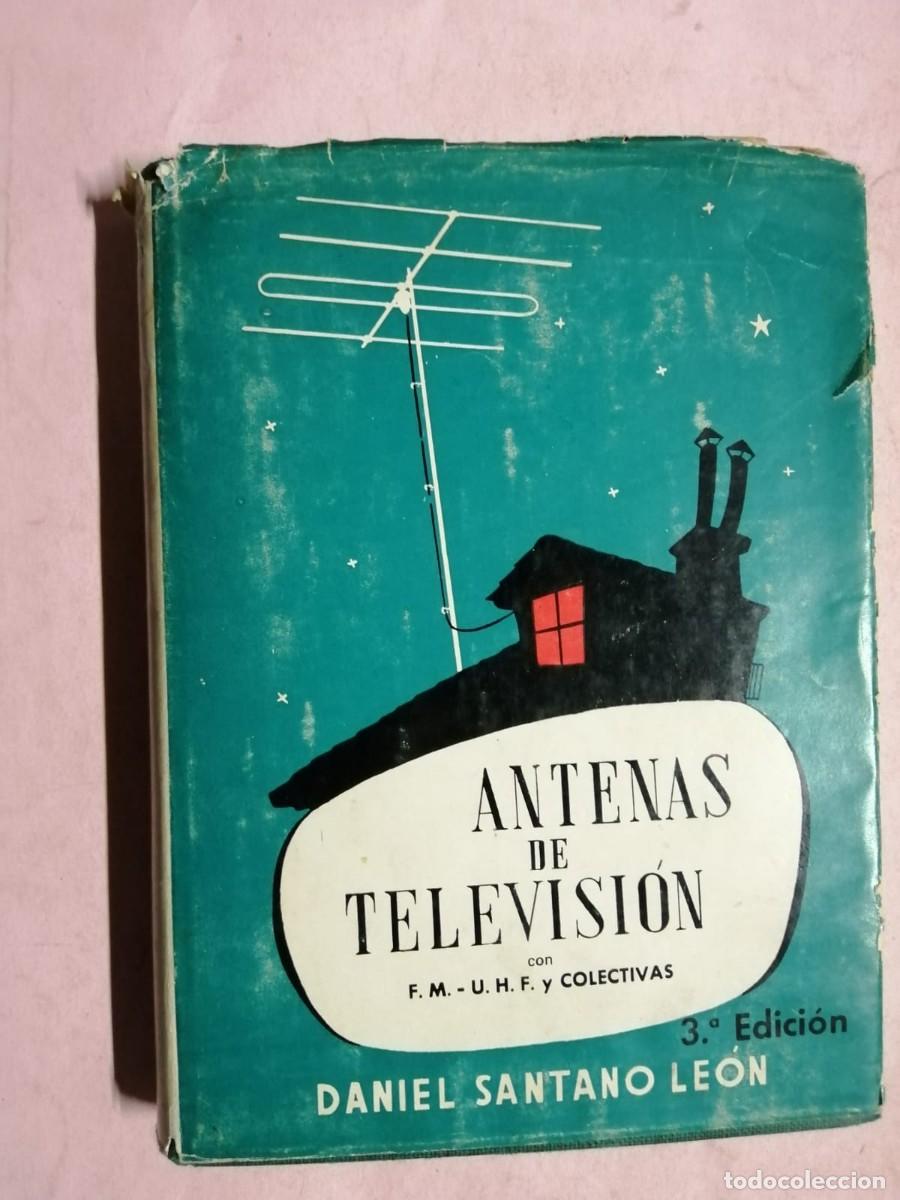 Libros de segunda mano: ANTENAS DE TELEVISION FM, UHF Y COLECTIVAS (DANIEL SANTANO LEON) - Foto 1