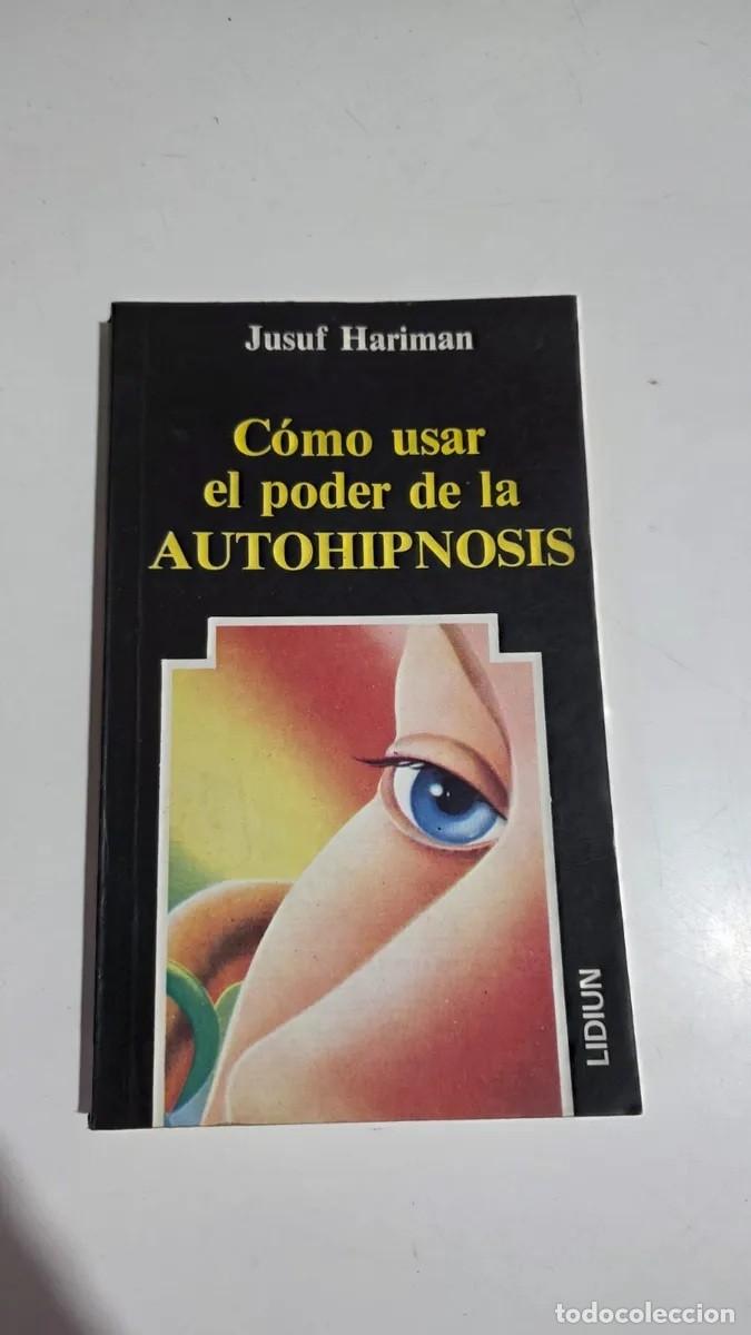 Libros de segunda mano: Jusuf Hariman - C&oacute;mo usar el poder de la autohipnosis - Editorial Lidium - 1987 - LM - Foto 1