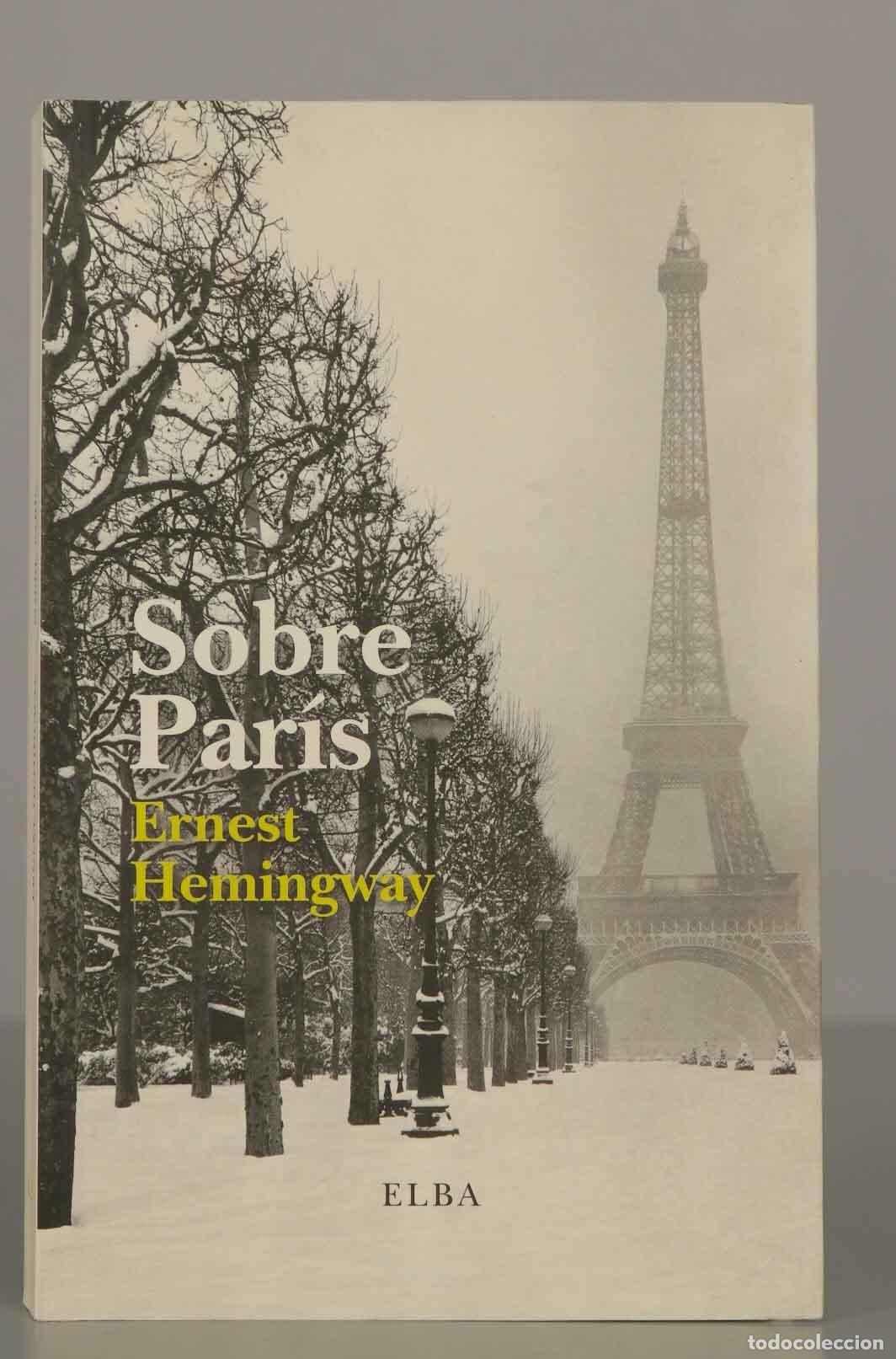 Libros de segunda mano: Sobre Par&iacute;s. Ernest Hemingway. - Foto 1