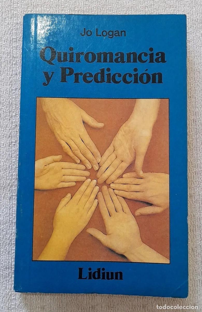 Libros de segunda mano: JO LOGAN - QUIROMANCIA Y PREDICCI&Oacute;N - LIDIUN - 1982 - Foto 1