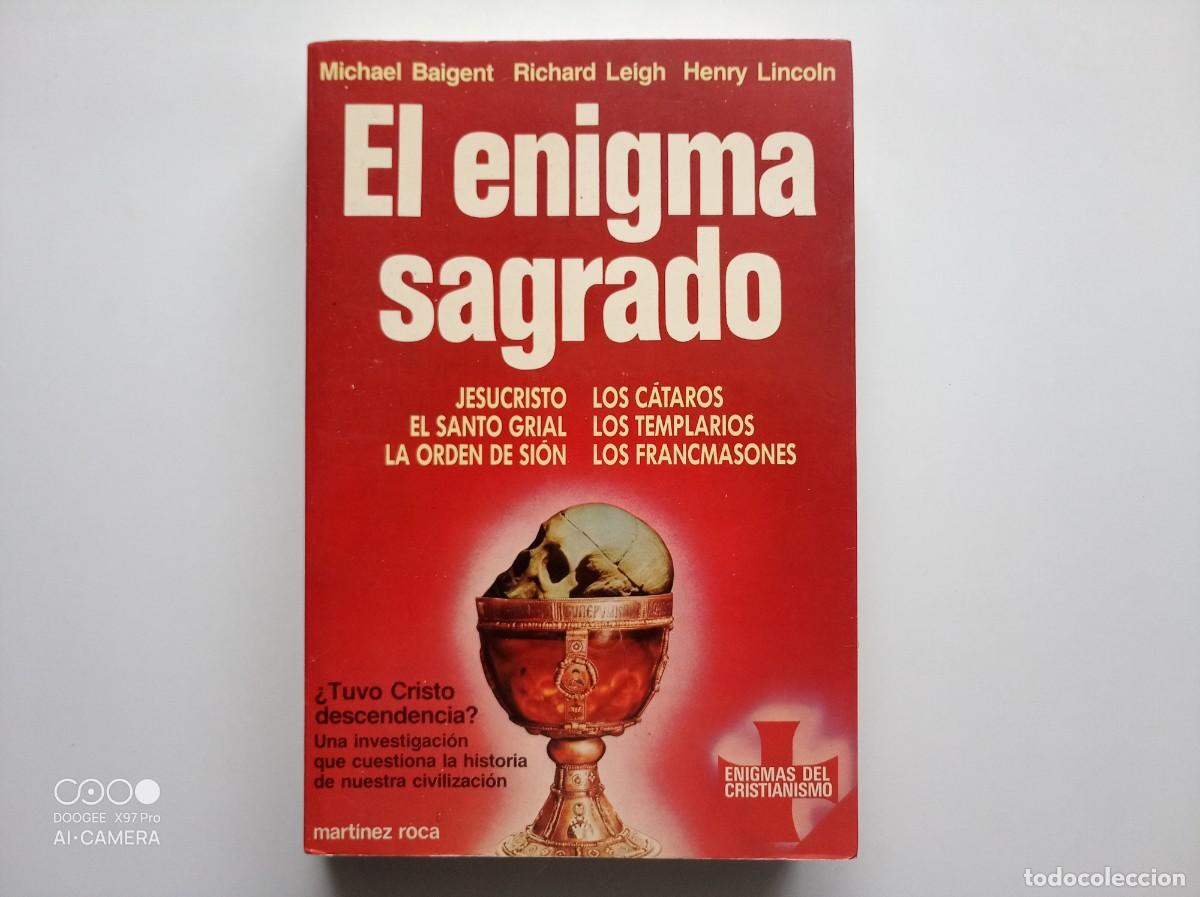 Libros de segunda mano: MICHAEL BAIGENT. EL ENIGMA SAGRADO. MARTINEZ ROCA 1988. MUY ILUSTRADO. - Foto 1